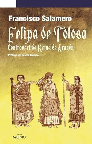 FELIPA DE TOLOSA : CONTROVERTIDA REINA DE ARAGON | 9788497432481 | SALAMERO, FRANCISCO | Librería Castillón - Comprar libros online Aragón, Barbastro