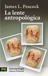 LENTE ANTROPOLOGICA, LA (LB) | 9788420658872 | PEACOCK, JAMES L. | Librería Castillón - Comprar libros online Aragón, Barbastro