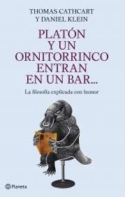 PLATON Y UN ORNITORRINCO ENTRAN EN UN BAR | 9788408077022 | CATHCART, THOMAS; KLEIN, DANIEL | Librería Castillón - Comprar libros online Aragón, Barbastro