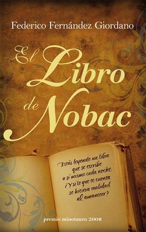 LIBRO DE NOBAC, EL (PREMIO MINOTAURO 2008) | 9788445076927 | FERNANDEZ GIORDANO, FEDERICO | Librería Castillón - Comprar libros online Aragón, Barbastro