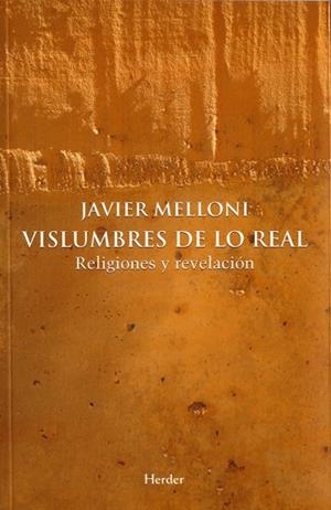Vislumbres de lo real | 9788425425301 | Melloni, Javier | Librería Castillón - Comprar libros online Aragón, Barbastro