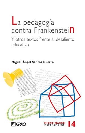 PEDAGOGIA CONTRA FRANKENSTEIN, LA | 9788478275335 | SANTOS GUERRA, MIGUEL ANGEL | Librería Castillón - Comprar libros online Aragón, Barbastro
