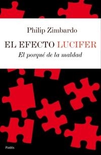 EFECTO LUCIFER, EL : EL PORQUE DE LA MALDAD | 9788449320972 | COLMENERO, ELIAS | Librería Castillón - Comprar libros online Aragón, Barbastro