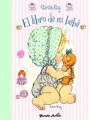 LIBRO DE MI BEBÉ, EL | 9788408074724 | KAY, SARAH | Librería Castillón - Comprar libros online Aragón, Barbastro