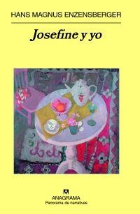 JOSEFINE Y YO | 9788433974747 | ENZENSBERGER, HANS MAGNUS | Librería Castillón - Comprar libros online Aragón, Barbastro