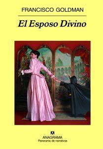 ESPOSO DIVINO, EL | 9788433974716 | GOLDMAN, FRANCISCO | Librería Castillón - Comprar libros online Aragón, Barbastro