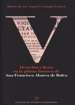 DEVOCION Y FIESTA EN LA PLUMA BARROCA DE ANA FRANCISCA ABARC | 9788481271850 | CAMPO GUIRAL, MARIA DE LOS ANGELES | Librería Castillón - Comprar libros online Aragón, Barbastro