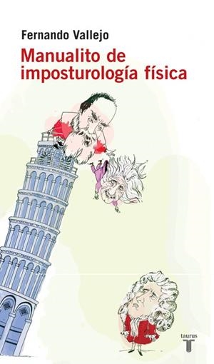 MANUALITO DE IMPOSTUROLOGIA FISICA | 9788430605828 | Fernando Vallejo | Librería Castillón - Comprar libros online Aragón, Barbastro