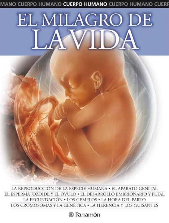 MILAGRO DE LA VIDA, EL/CUERPO HUMANO | 9788434226197 | VV.AA. | Librería Castillón - Comprar libros online Aragón, Barbastro