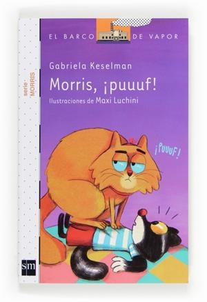 MORRIS,¡PUUUF! - BVB MORRIS | 9788467551891 | Keselman, Gabriela | Librería Castillón - Comprar libros online Aragón, Barbastro