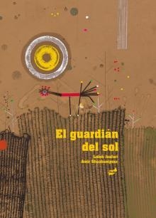 El guardián del sol | 9788415357292 | Jaafari, Laleh; Shaabanipour, Amir | Librería Castillón - Comprar libros online Aragón, Barbastro