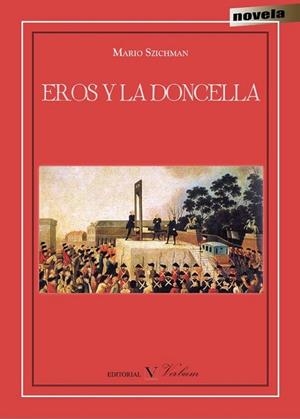 EROS Y LA DONCELLA | 9788479628239 | Szichman, Mario | Librería Castillón - Comprar libros online Aragón, Barbastro