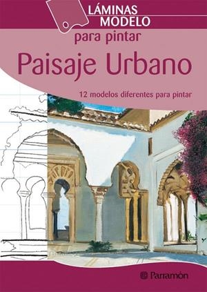 PAISAJE URBANO/LAMINAS MODELO PARA PINTAR | 9788434228054 | VV.AA. | Librería Castillón - Comprar libros online Aragón, Barbastro
