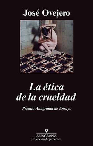 ética de la crueldad, La | 9788433963413 | Ovejero Lafarga, José Ramón | Librería Castillón - Comprar libros online Aragón, Barbastro