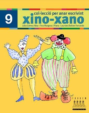 XINO-XANO 9 - PER ANAR ESCRIVINT | 9788481317046 | GOMEZ ALBA, JULIA Y OTROS | Librería Castillón - Comprar libros online Aragón, Barbastro