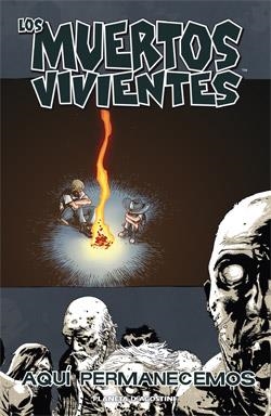Los muertos vivientes nº 09 : Aquí permanecemos | 9788467488517 | Charlie Adlard | Librería Castillón - Comprar libros online Aragón, Barbastro