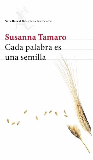 CADA PALABRA ES UNA SEMILLA | 9788432227882 | TAMARO, SUSANNA | Librería Castillón - Comprar libros online Aragón, Barbastro