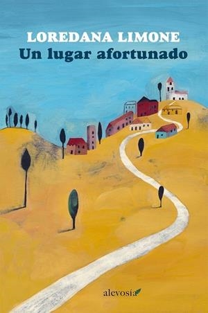 Un lugar afortunado | 9788415608332 | Limone, Loredana | Librería Castillón - Comprar libros online Aragón, Barbastro