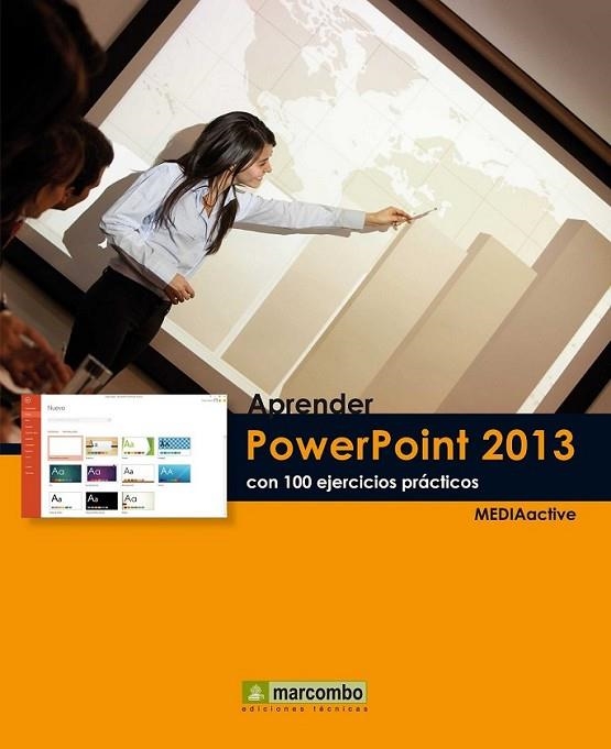 Aprender PowerPoint 2013 con 100 ejercicios prácticos | 9788426719089 | MEDIAactive | Librería Castillón - Comprar libros online Aragón, Barbastro
