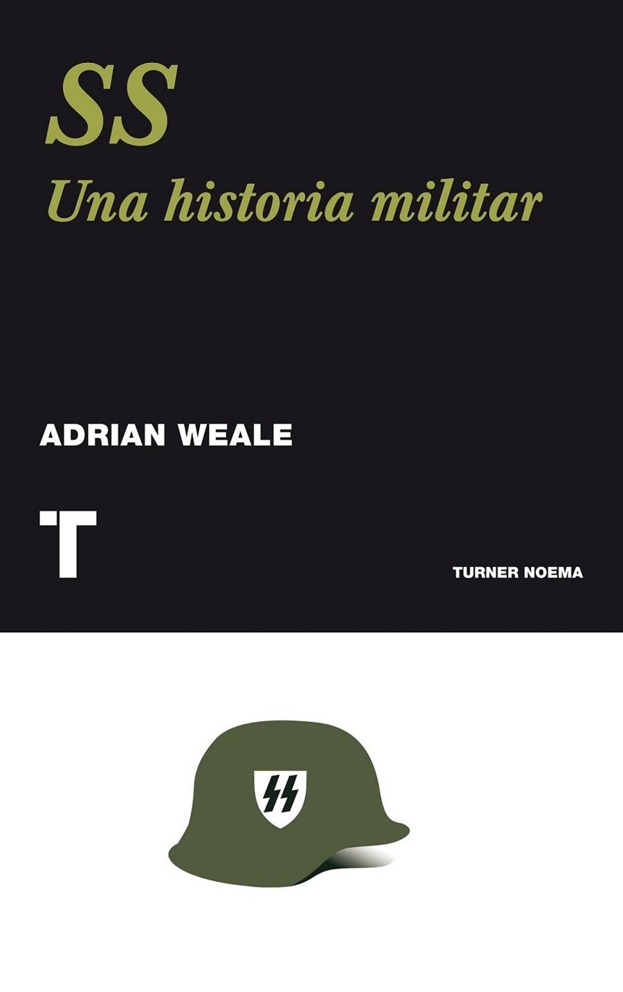 SS : Una historia nueva | 9788475069043 | Weale, Adrian | Librería Castillón - Comprar libros online Aragón, Barbastro