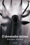 El devorador íntimo | 9788494024221 | Gruber, Eduardo | Librería Castillón - Comprar libros online Aragón, Barbastro