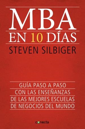 MBA en 10 días | 9788415431619 | Steven Silbiger | Librería Castillón - Comprar libros online Aragón, Barbastro