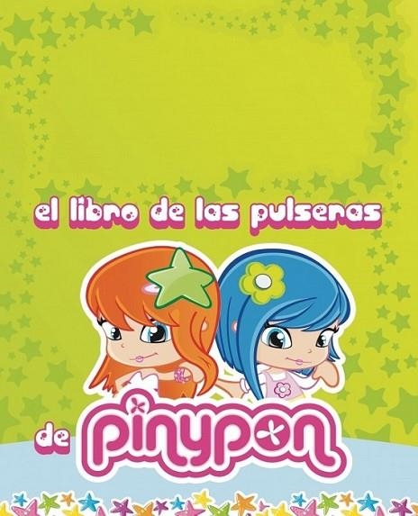 El libro de las pulseras de Pinypon | 9788401906299 | VV.AA. | Librería Castillón - Comprar libros online Aragón, Barbastro