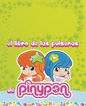El libro de las pulseras de Pinypon | 9788401906299 | VV.AA. | Librería Castillón - Comprar libros online Aragón, Barbastro