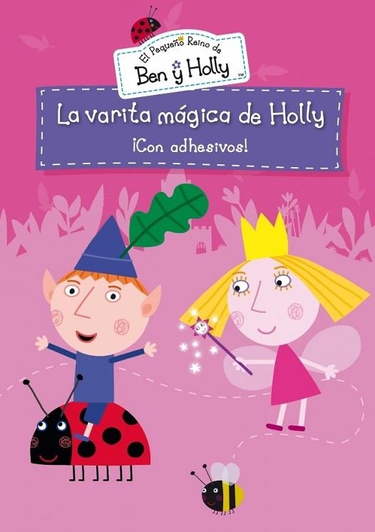 La varita mágica de Holly (El Pequeño Reino de Ben y Holly núm. 3) | 9788401906350 | VV.AA. | Librería Castillón - Comprar libros online Aragón, Barbastro