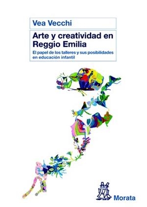 Arte y creatividad en Reggio Emilia | 9788471126917 | Vecchi, Vea | Librería Castillón - Comprar libros online Aragón, Barbastro