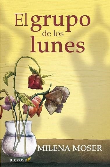El grupo de los lunes | 9788415608493 | Moser, Milena | Librería Castillón - Comprar libros online Aragón, Barbastro
