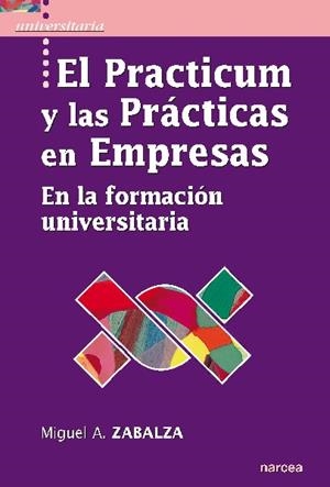 El Practicum y las prácticas de empresas | 9788427719132 | Zabalza Beraza, Miguel Ángel | Librería Castillón - Comprar libros online Aragón, Barbastro