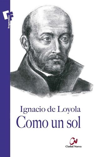 Como un sol | 9788497152549 | Ignacio de Loyola | Librería Castillón - Comprar libros online Aragón, Barbastro