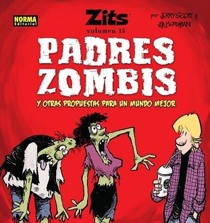 Zits 15. Padres zombis y otras propuestas para un mundo mejor | 9788467912272 | Scott, Jerry; Borgman, Jim | Librería Castillón - Comprar libros online Aragón, Barbastro