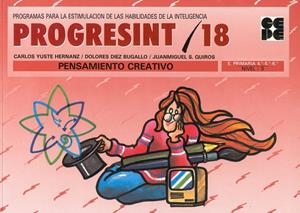 PROGRESINT 18 : PENSAMIENTO CREATIVO | 9788478691098 | YUSTE HERNANZ, CARLOS | Librería Castillón - Comprar libros online Aragón, Barbastro