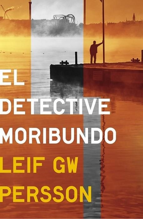El detective moribundo | 9788425349768 | PERSSON, LEIF GW | Librería Castillón - Comprar libros online Aragón, Barbastro