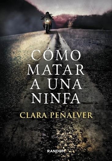 Cómo matar a una ninfa | 9788415725305 | PEÑALVER, CLARA | Librería Castillón - Comprar libros online Aragón, Barbastro