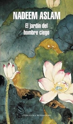 El jardín de un hombre ciego | 9788439727095 | Nadeem Aslam | Librería Castillón - Comprar libros online Aragón, Barbastro