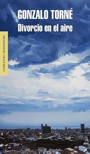 Divorcio en el aire | 9788439727293 | Gonzalo Torné | Librería Castillón - Comprar libros online Aragón, Barbastro