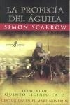 PROFECÍA DEL ÁGUILA, LA | 9788435019330 | SCARROW, SIMON | Librería Castillón - Comprar libros online Aragón, Barbastro