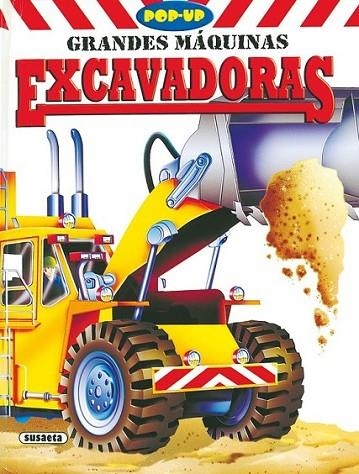 Excavadoras - Pop-Up Grandes Máquinas | 9788430559305 | Susaeta, Equipo | Librería Castillón - Comprar libros online Aragón, Barbastro