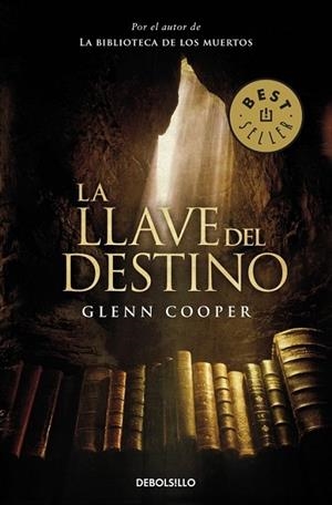 La llave del destino | 9788490322420 | Glenn Cooper | Librería Castillón - Comprar libros online Aragón, Barbastro