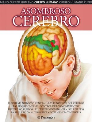 ASOMBROSO CEREBRO/CUERPO HUMANO | 9788434226180 | VV.AA. | Librería Castillón - Comprar libros online Aragón, Barbastro