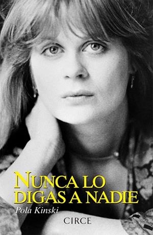 Nunca lo digas a nadie | 9788477652991 | Kinski, Pola | Librería Castillón - Comprar libros online Aragón, Barbastro