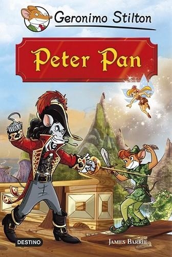 Peter Pan - Gerenimo Stilton Grandes Historias | 9788408124290 | Stilton, Geronimo | Librería Castillón - Comprar libros online Aragón, Barbastro