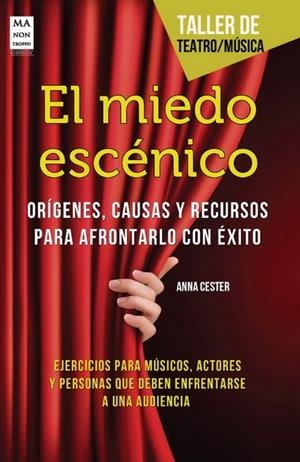 MIEDO ESCÉNICO, EL | 9788415256540 | Cester, Anna | Librería Castillón - Comprar libros online Aragón, Barbastro