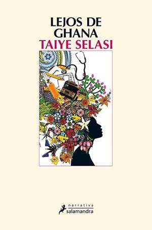 Lejos de Ghana | 9788498385694 | Taiye Selasi | Librería Castillón - Comprar libros online Aragón, Barbastro