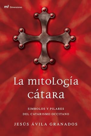 MITOLOGÍA CÁTARA, LA | 9788427031265 | AVILA GRANADOS, JESUS | Librería Castillón - Comprar libros online Aragón, Barbastro