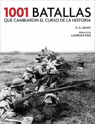 1001 Batallas que cambiaron el curso de la historia | 9788415989318 | GRANT, R.G. | Librería Castillón - Comprar libros online Aragón, Barbastro