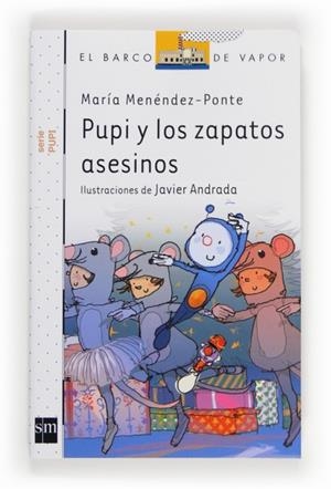 PUPI Y LOS ZAPATOS ASESINOS - Barco vapor blanca Pupi 16 | 9788467562880 | Menéndez-Ponte, María | Librería Castillón - Comprar libros online Aragón, Barbastro